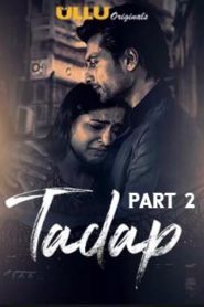 Tadap (2019) Part 2 Hindi UllU Season 1