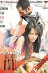 Daddy Made Me Do Anal (2017)