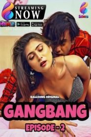 Gang Bang (2020) Balloons Episode 2