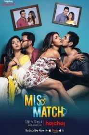 Mismatch (2018) Hoichoi Season 1 Complete