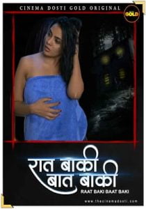 Raat Baaki Baat Baaki 2021 GoldFlix Episode 1