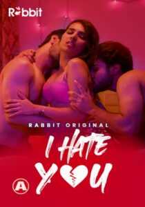 I Hate You 2021 RabbitMovies