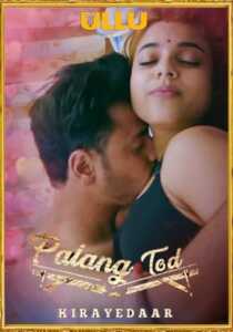 Palang Tod (Kirayedaar) 2021 Hindi Ullu