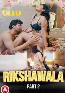 Rikshawala Part 2 2023 Ullu Hindi