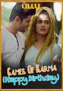 Games Of Karma (Happy Birthday) 2021 Ullu