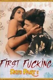 First Fucking Date Part 1 Xprime
