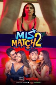Mismatch (2019) Hoichoi Season 2 Complete Series