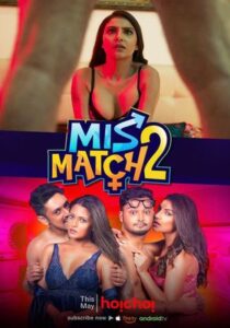 Mismatch (2019) Hoichoi Season 2 Complete Series