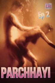 Parchhayi 2020 Flizmovies Episode 1