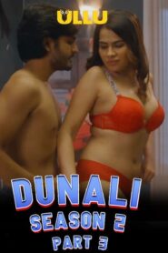 Dunali (Season 2) Part 3 2022 Hindi Ullu