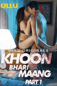 Khoon Bhari Maang (Part 1) 2022 UllU