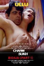 Charmsukh Bidaai (2022) Part 1 UllU Hindi