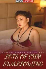 Lots of Cum Swallowing Hindi BongoNaari