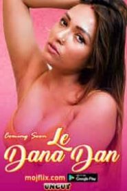 Le Dana Dan Mojflix Zoya Rathore