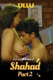 Shahad Part 2 (2022) UllU Hindi
