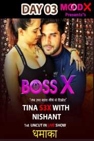 Boss X –Day 3 Tina Sex With Nishant (2022) Hindi Moodx