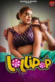 Lollypop 2022 Goodflixmovies Episode 1 To 2