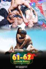 61-62 Sachchi Saheli (Season 1) (2022) Hindi DigiMoviePlex Complete