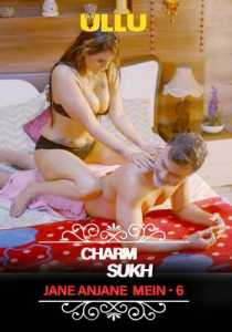 Charmsukh Jane Anjane Mein 6 (Part 2) (2022) UllU Hindi