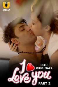I Love You Part 2 (2023) Hindi Ullu