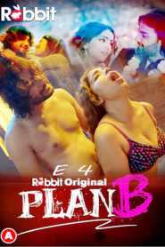 Plan B 2023 RabbitMovies Episode 4 Hindi