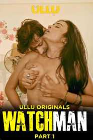Watchman Part 1 (2022) UllU Hindi