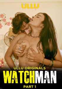 Watchman Part 1 (2022) UllU Hindi