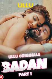 Badan Part 1 2023 Hindi Ullu