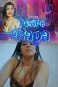 Desire Papa KooKu Episode 1 To 2 Hindi