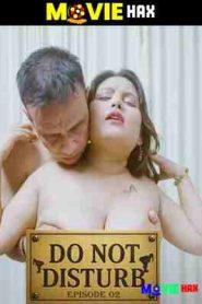 Do Not Disturb Part 2 MoodX Uncut