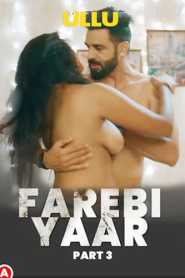 Farebi Yaar Part 3 2023 UllU Hindi