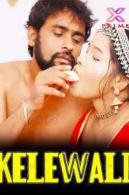 Kelewali 2023 XPrime Hindi