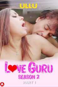 Love Guru Season 2 (Part 1) 2023 Hindi Ullu