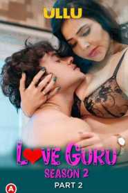 Love Guru Season 2 (Part 2) 2023 Hindi Ullu