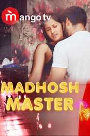 Madhosh Master 2022 Hindi MangoTV