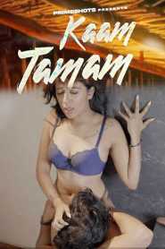 Kaam Tamam 2023 Episode 2 To 3 PrimeShots Hindi