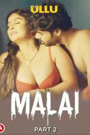 Malai Part 2 2023 Hindi Ullu
