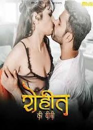 Rohit Ki Biwi Mojflix Uncut