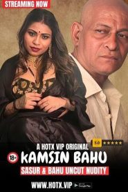 Kamsin Bahu 2024 HotX Hindi